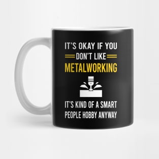 Smart People Hobby Metalworking Metalworker Metal Working Mug